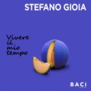 Stefano Gioia - Vivere Il Mio Tempo (Original Mix)
