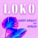 Gardy Girault feat. DonLex - LOKO (Original Mix)
