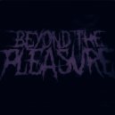 Beyond The Pleasure - Hypnophobia