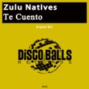 Zulu Natives - Te Cuento