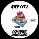Kry (IT) - Lounge Dancing