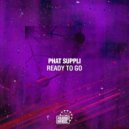 Phat Suppli - Ready To Go (Original Mix)