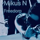 Mikus N - Freedom (Tech House)