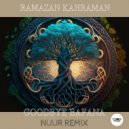 Ramazan Kahraman, CamelVIP - Goodbye Bafana (Nuur Remix)