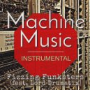 Fizzing Funksters & Lord Drumatix - Machine Music (feat. Lord Drumatix) (INSTRUMENTAL MIX)