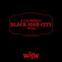 Billy Badnewz - Black Mob City, Pt. 2