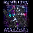 Null.Zero - SOULLESS