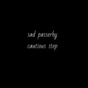 sad passerby - cautious step ()