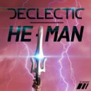 Declectic - He-Man (Radio Edit)