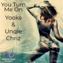 Yooks & Unqle Chriz - You Turn Me On (Instrumental Mix)