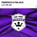 Purepath & Fra.Gile - Let Me Be (Extended Mix)