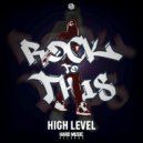 High Level - Rock To This (Original Mix)