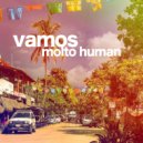 Molto Human - Vamos