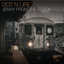 Dot N Life - Jenny From The Block (Original Mix)