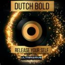 dutch bold - Release your self ()