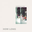 Terminally Phil - How Long ()