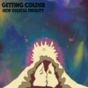 New Digital Fidelity featuring Monet - Getting Colder (Byron The Aquarius Remix)