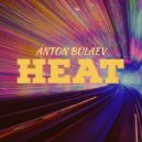 ANTON BULAEV - Heat ()