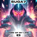 Suga7 - Time Of My Life (Original Mix)