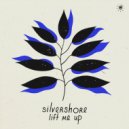 silvershore - lift me up