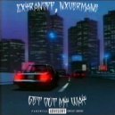 ZXYRANOFF & NXVERMANE - GET OUT MY WAY ()