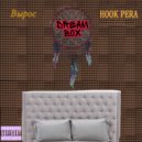 HOOK PERA, Вырос - Dream Box (Original Mix)