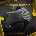 Aleksandr Stroganov - Pumpin Jumpin