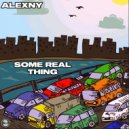 Alexny - Some Real Thing