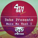 Babs Presents - Make Me Want U (Instrumental Mix)