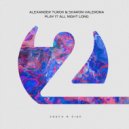 Alexander Turok & Sharon Valerona - Play It All Night Long