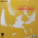 Ultraviolet - I Wish That (Waxx Werx Remix)