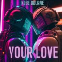 Kobe Bourne - Your Love ()