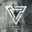 Isgang - Titania