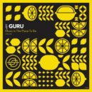 Lj Guru - Music Is The Place To Be