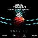 Dima Pulsar & Ayah Marar - Only Us (Original Mix)