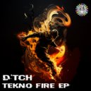 D\'tch - Tekker Tekno Fire (Original Mix)