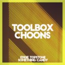 Eddie Topstone - Something Candy