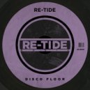 Re-Tide - Disco Floor (Radio Mix)