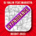 DJ GALIN feat.Marusya - Hypnodance (ReEdit 2023)