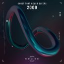 Ghost That Never Sleeps - 2009 (Original Mix)