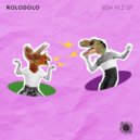Rolodolo - BSH PLZ (Original Mix)