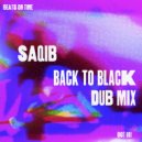 Saqib - Back To Black Dub (Original Mix)