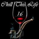 Tom Carmine - Chill This Life Compilation Vol.16 (Mix)
