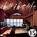 Tom Carmine - Chill This Life Compilation Vol.15 (Mix)