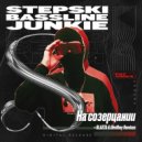 Stepski, Bassline Junkie - На Созерцании (Исковерканный Ужасом Даб by Blasta)