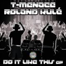 T-Menace & Roland Kulé - 4 The People (Original Mix)