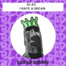 DJ AX - I Have A Dream