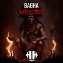BAGHA - AZTEC SPELL (Original Mix)