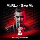 MaRLo - Give Me