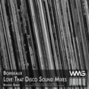 Bordeaux - Love That Disco Sound
